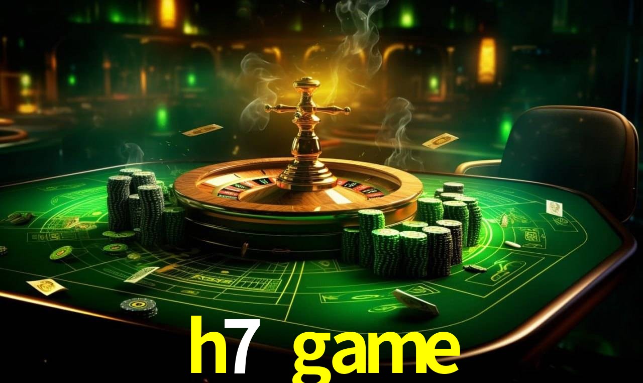 h7 game