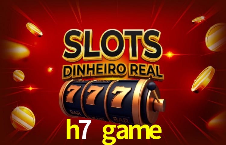 h7 game