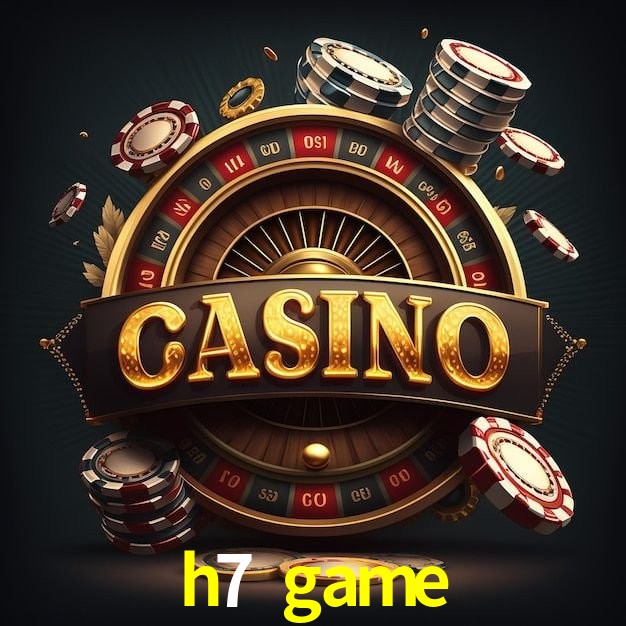 h7 game