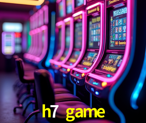 h7 game