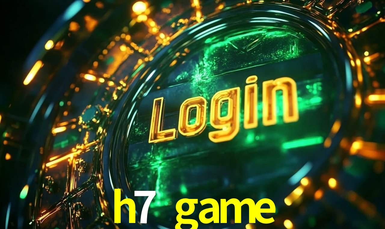 h7 game